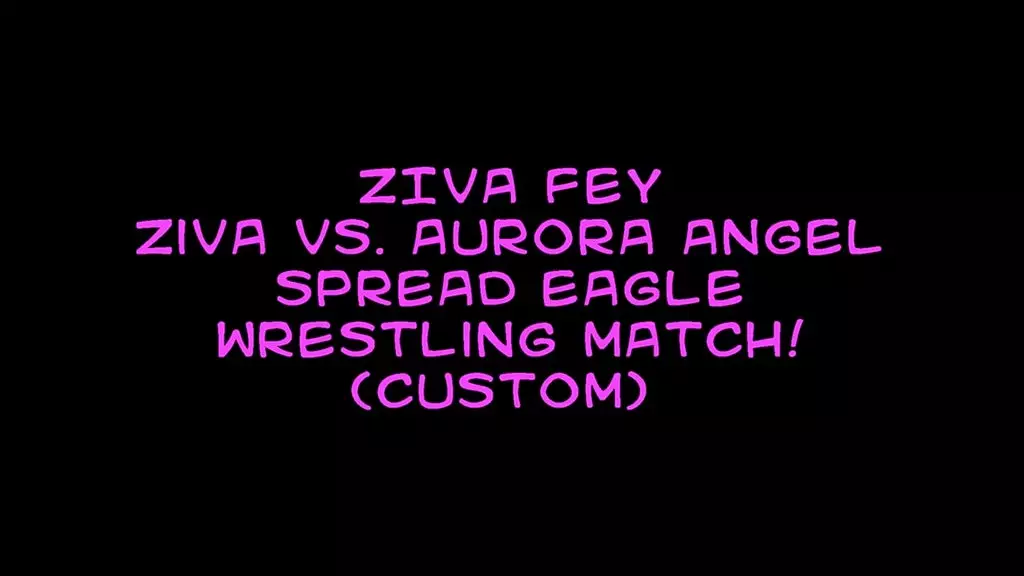 ziva fey - aurora angel vs. ziva fey spread eagle match