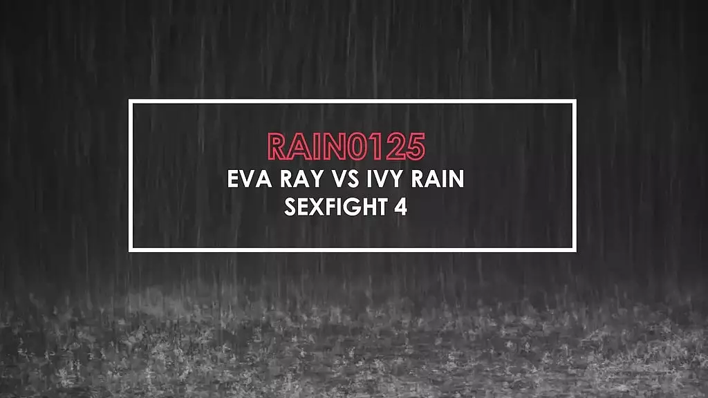 rain0125 eva ray vs ivy rain sexfight 4