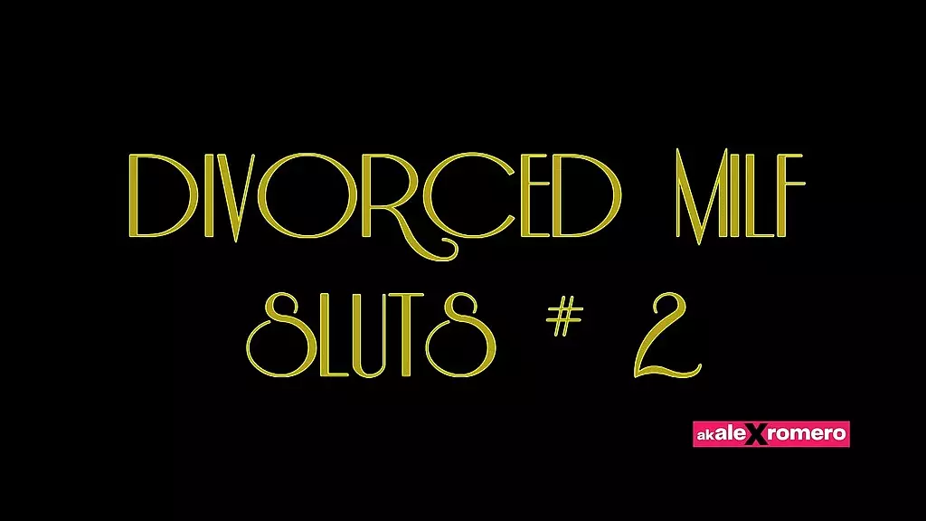 divorced milf sluts 2 (full movie)