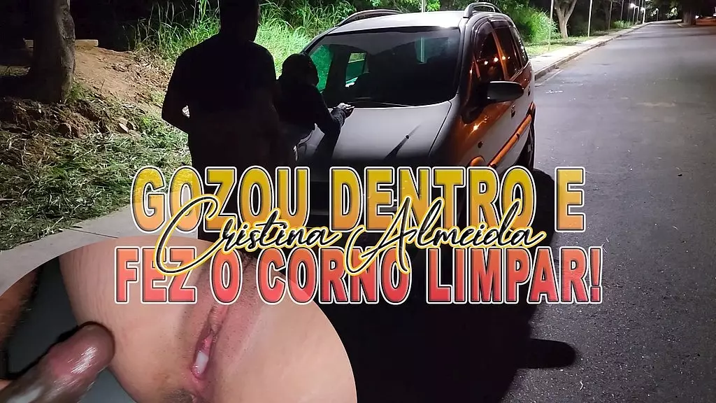 cristina almeida fodendo sem camisinha e levando gozada dentro no meio da rua depois de um jantar com fa